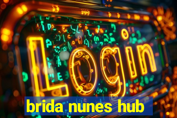 brida nunes hub