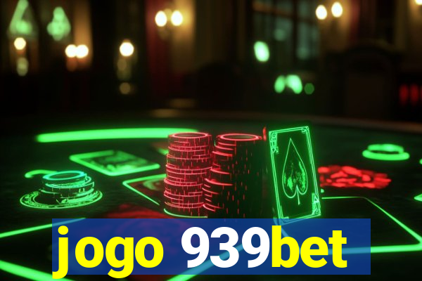 jogo 939bet