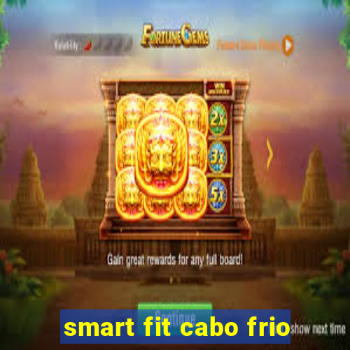 smart fit cabo frio