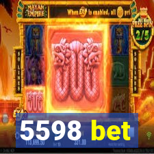 5598 bet