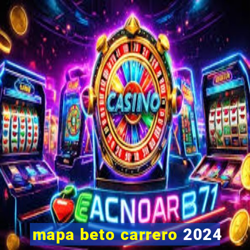 mapa beto carrero 2024