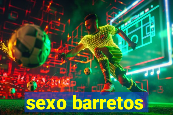 sexo barretos