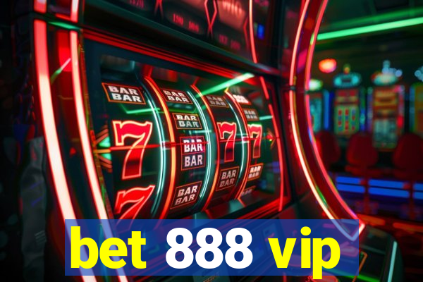 bet 888 vip