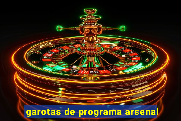 garotas de programa arsenal