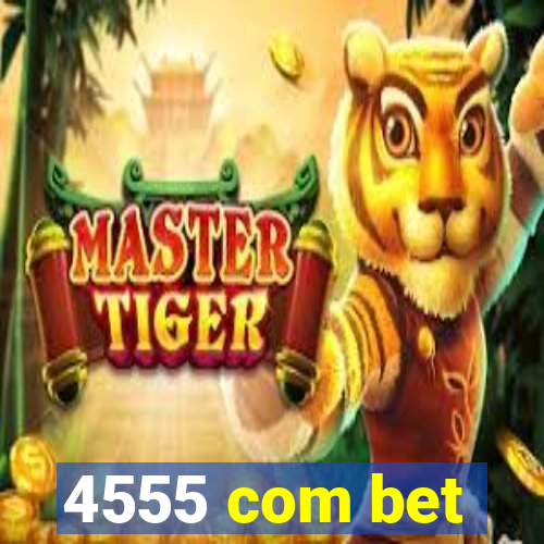 4555 com bet