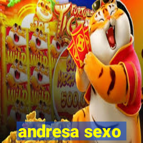 andresa sexo