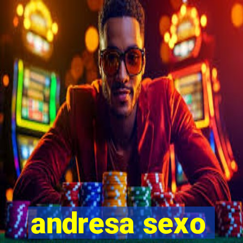 andresa sexo