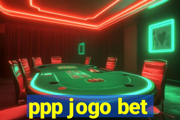 ppp jogo bet