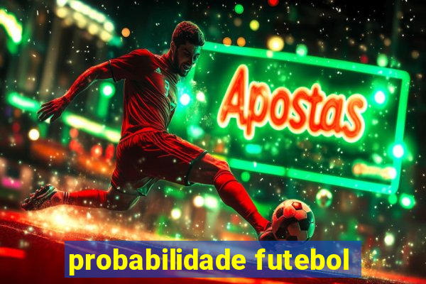 probabilidade futebol