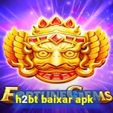 h2bt baixar apk