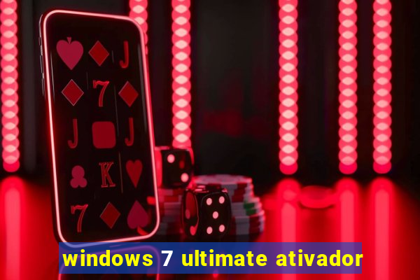 windows 7 ultimate ativador