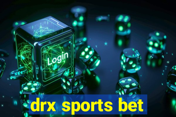 drx sports bet