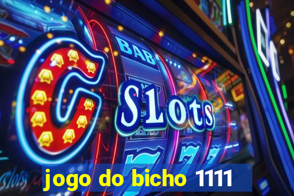 jogo do bicho 1111