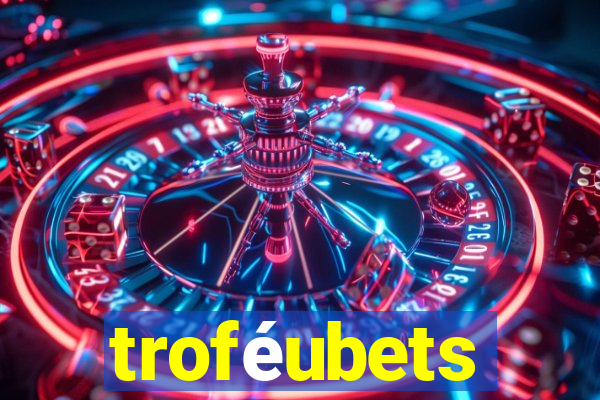 troféubets