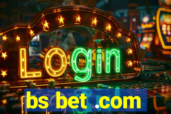 bs bet .com