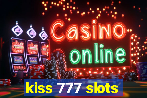 kiss 777 slots