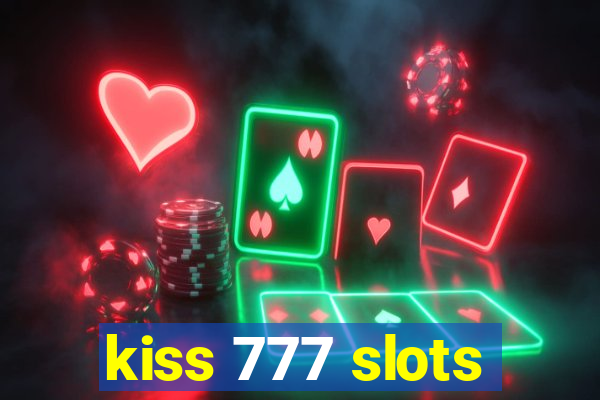 kiss 777 slots