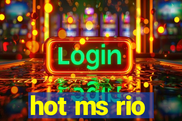 hot ms rio