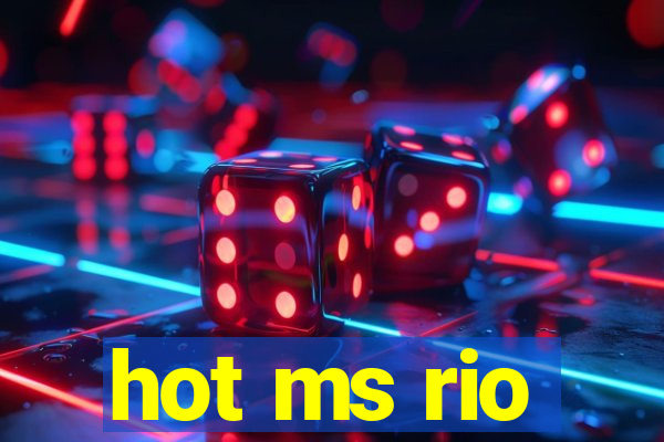 hot ms rio