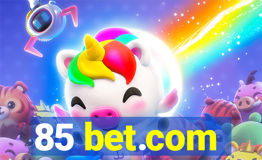 85 bet.com