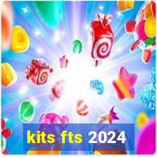 kits fts 2024