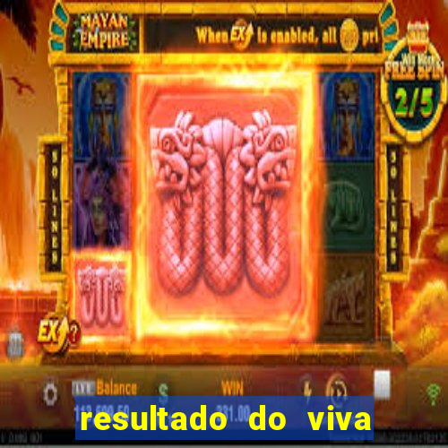 resultado do viva sorte de hoje, domingo