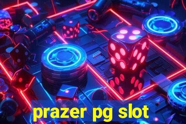 prazer pg slot