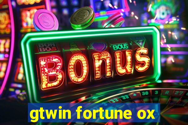 gtwin fortune ox