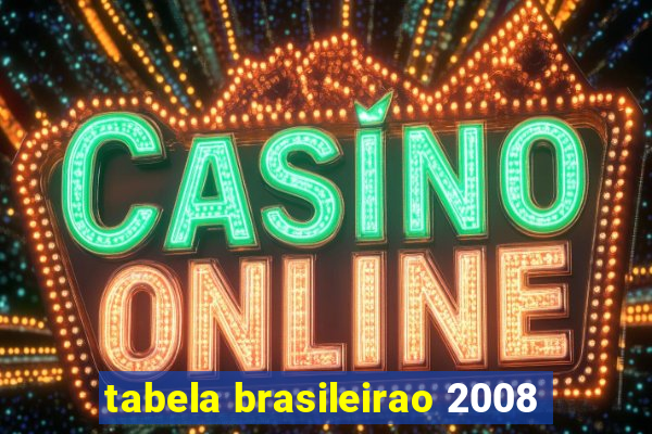 tabela brasileirao 2008