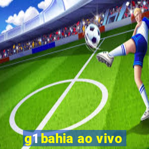 g1 bahia ao vivo