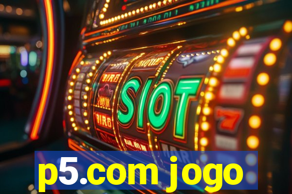 p5.com jogo