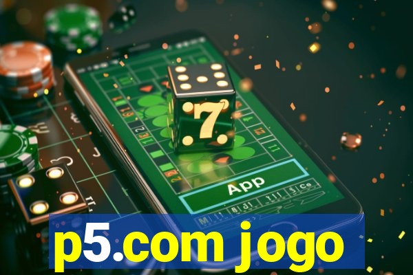 p5.com jogo