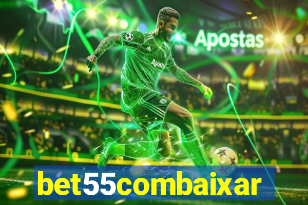 bet55combaixar