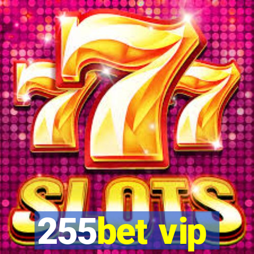 255bet vip