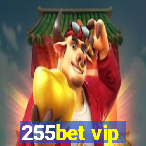 255bet vip