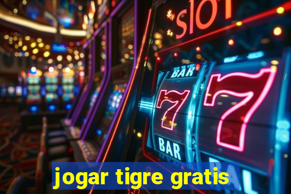 jogar tigre gratis