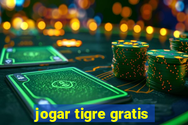 jogar tigre gratis