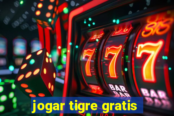 jogar tigre gratis