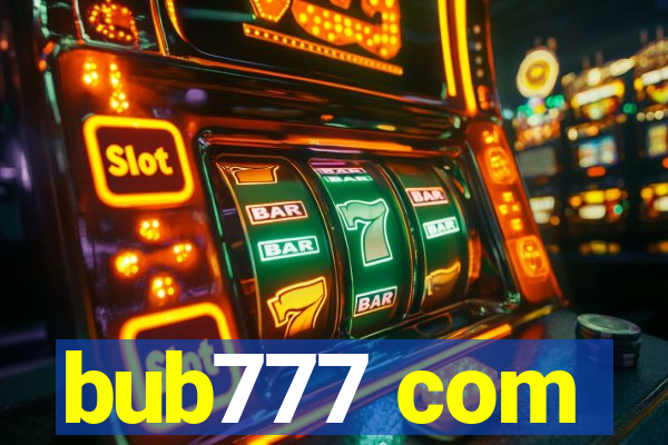 bub777 com