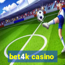 bet4k casino