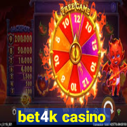 bet4k casino