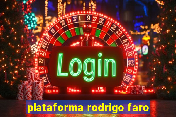 plataforma rodrigo faro