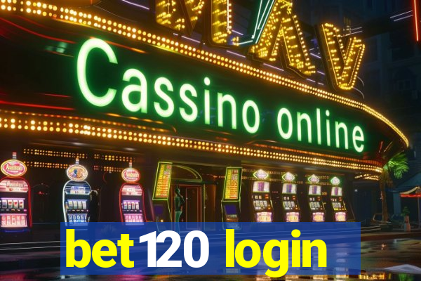 bet120 login