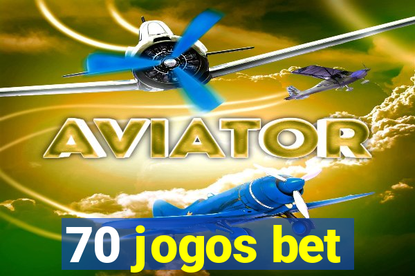 70 jogos bet