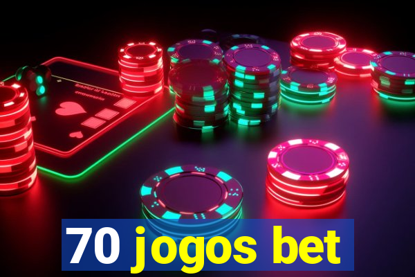 70 jogos bet