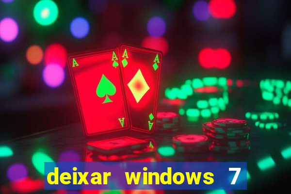 deixar windows 7 mais rapido