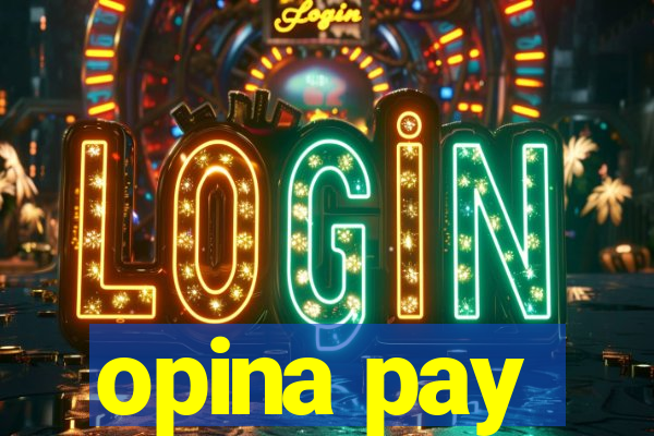 opina pay