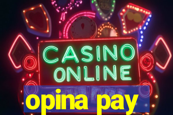 opina pay