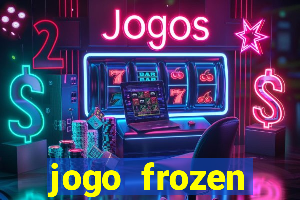 jogo frozen problema em dobro