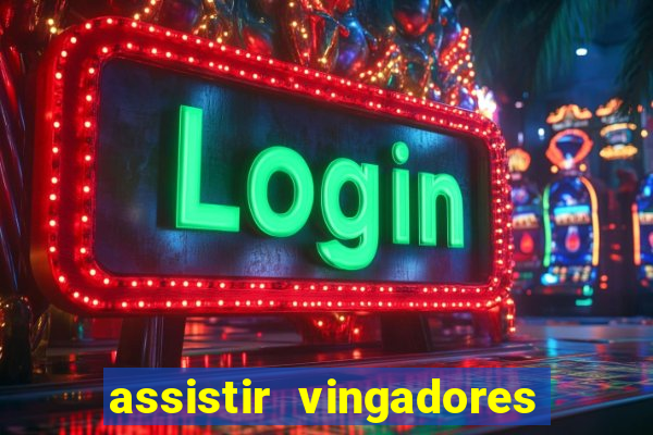 assistir vingadores guerra infinita dublado